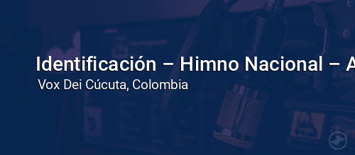 Identificación – Himno Nacional – Angeluz - Vox Dei Noticias