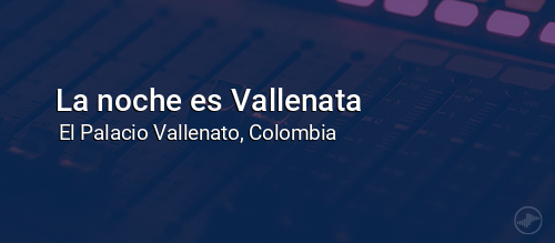 La noche es Vallenata