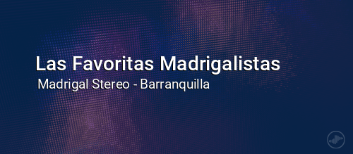 Las Favoritas Madrigalistas