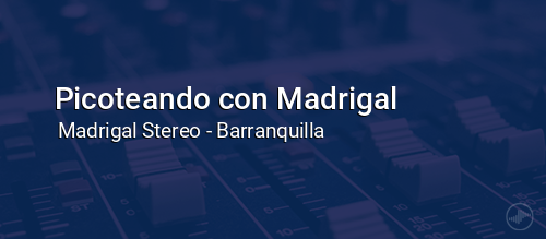 Picoteando con Madrigal