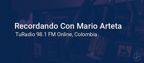 Recordando Con Mario Arteta
